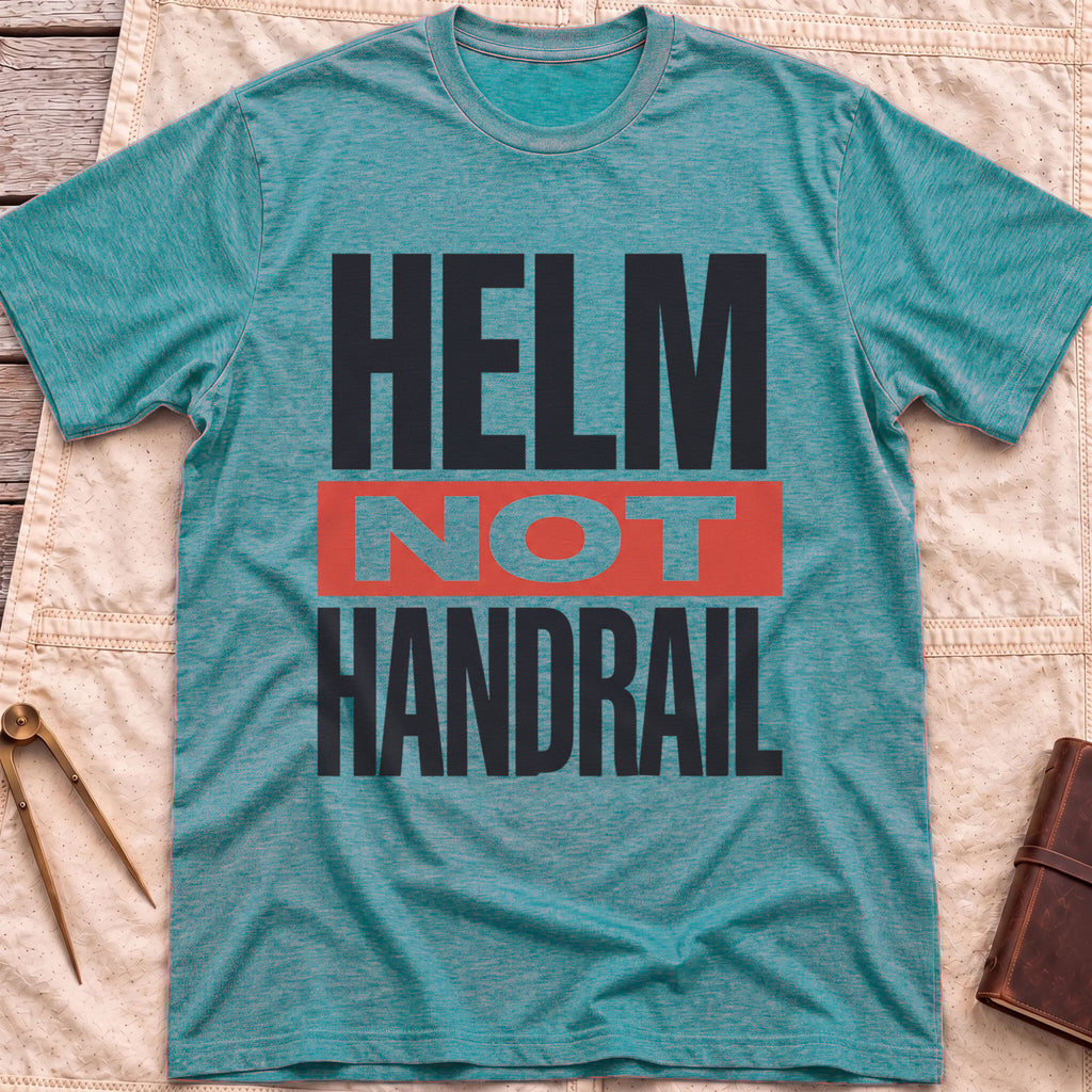 Front view of the heather galapagos blue Helm Not Handrail T-Shirt with the words Helm Not Handrail in heavy capitals, Not set on a red bar.