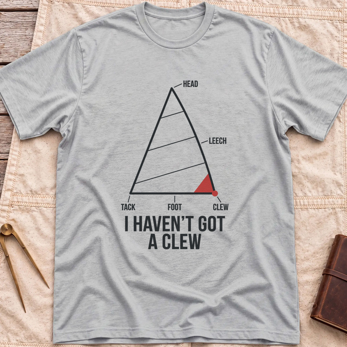 Front view of the sport grey I Haven't Got A Clew T-Shirt with a labelled sail diagram, the clew corner marked in red.