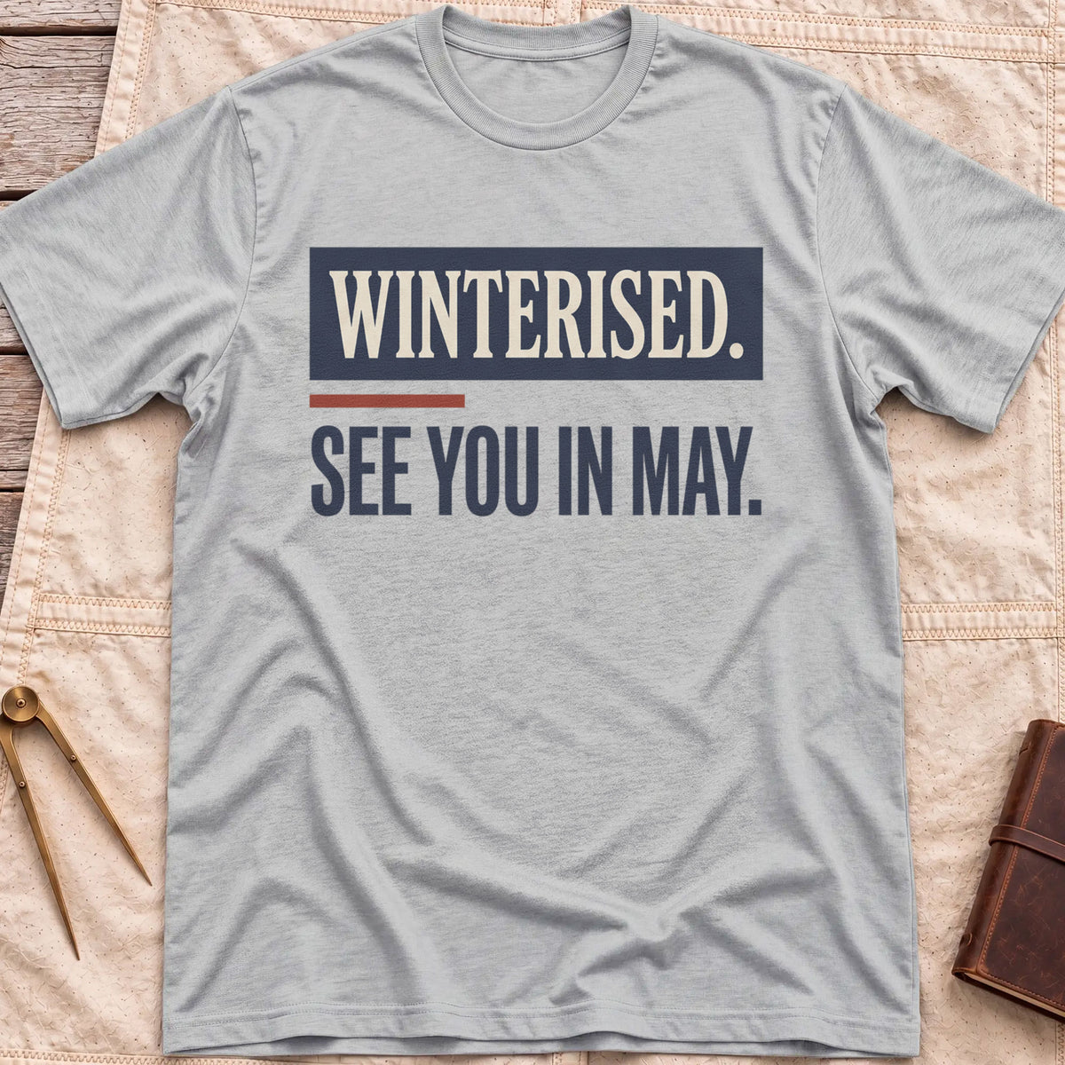 Front view of the sport grey See You in May T-Shirt with the words Winterised. See You in May. in bold condensed type.