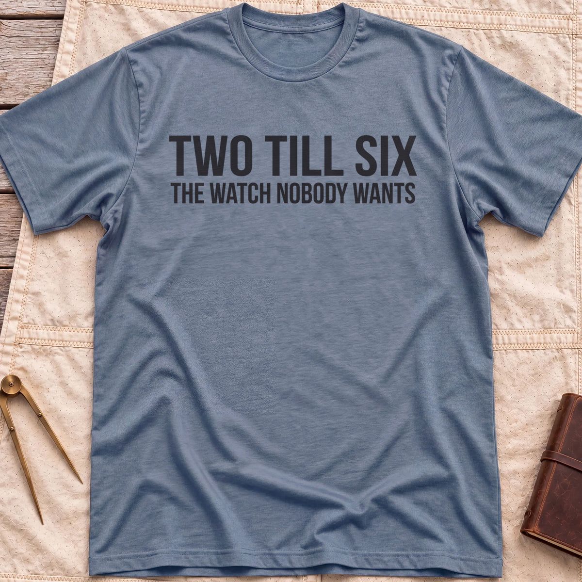 Front view of the heather indigo Two Till Six T-Shirt with the words Two Till Six above The Watch Nobody Wants.