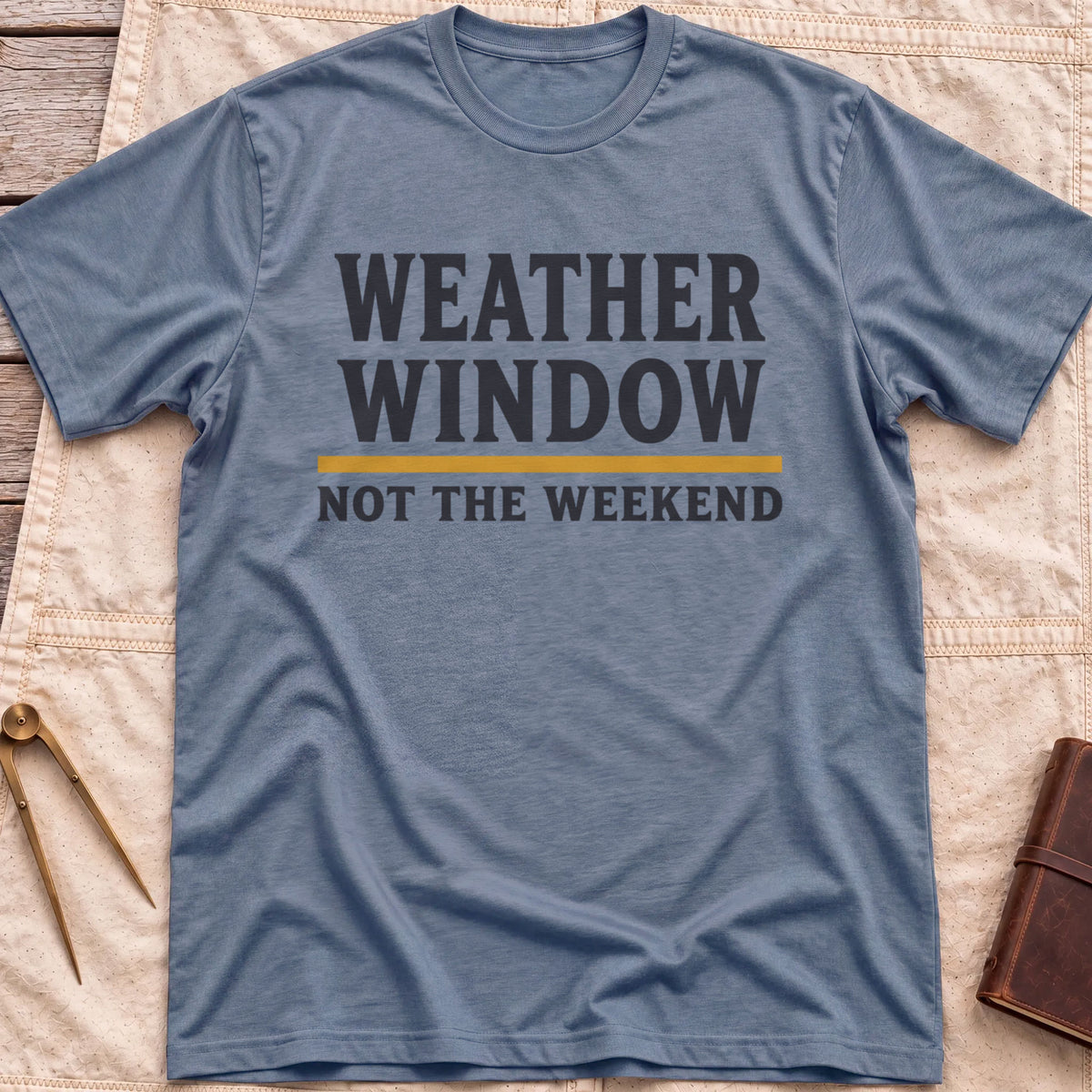 Front view of the heather indigo Weather Window T-Shirt with the words Weather Window above a tan rule and Not the Weekend.